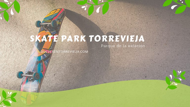 Parque de la estación, el skatepark de Torrevieja
